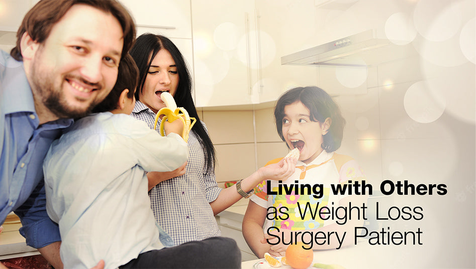 Living with others after Weight Loss Surgery