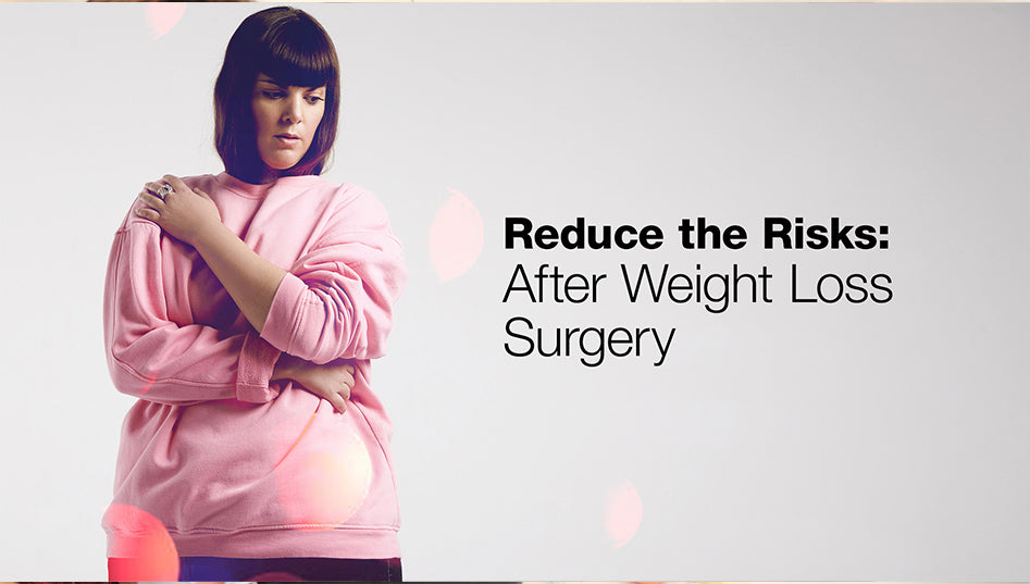 How to Reduce the chance of complications after Weight Loss Surgery